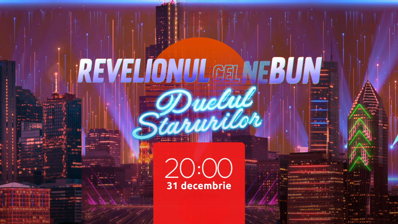 Revelionul cel neBUN 2025! Duelul Starurilor 31 Decembrie 2024 Revelionul cel neBUN 2025! Duelul Starurilor 31 Decembrie 2024